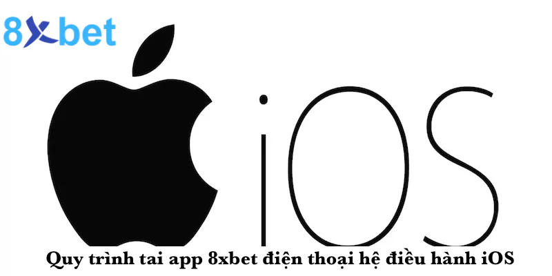Tải app 8xbet - Khám phá thế giới trò chơi mọi lúc mọi nơi 4 Quy trình tải app 8xbet trên điện thoại hệ điều hành iOS